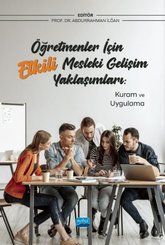 Öğretmenler için Etkili Mesleki Gelişim Yaklaşımları: Kuram ve Uygulama