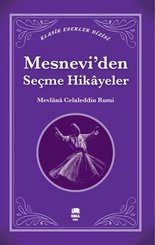 Mesnevi'den Seçme Hikayeler - Klasik Eserler Dizisi