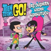 DC Comics: Teen Titans Go! Baş Düşman Kadar Korkutucu