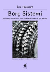 Borç Sistemi - Devlet Borçlarının ve Reddedilmelerinin Bir Tarihi