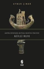 Külli Ruh - Antik Dünyada Kutsal Ruh'un Öncüsü