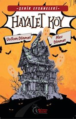 Efsaneleri - Hayalet Köy