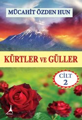 Kürtler ve Güller - Cilt 2