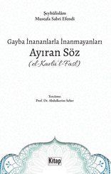 Gayba İnananlarla İnanmayanları Ayıran Söz
