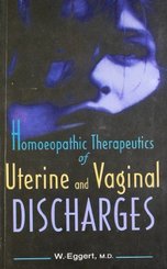 Homeopathic Therapeutics of Uterine & Vaginal Discharges