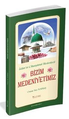 Bizim Medeniyetimiz - Renkli Baskı