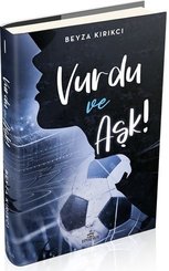 Vurdu ve Aşk!