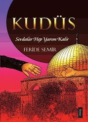 Kudüs - Sevdalar Hep Yarım Kalır