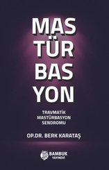 Mastürbasyon - Travmatik Mastürbasyon Sendromu