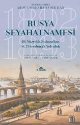 Rusya Seyahatnamesi-19. Yüzyılda Buharadan St. Petersburga Yolculuk