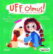 Uff Olmuş! - Minik Acılara Dev Yara Bandı