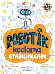 Robotik Kodlama – Etkinliklerim 5 – 6 Yaş doğrulanmış Türkçe kitap kapağı