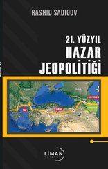 21. Yüzyıl Hazar Jeopolitiği