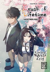 Crush of Life Time Hayatımın Aşkı - Cilt 1
