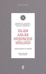 İslam Ahlak Düşüncesi Sözlüğü - İslam Klasikleri