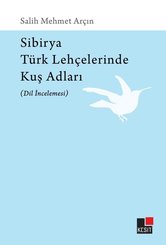 Sibirya Türk Lehçelerinde Kuş Adları - Dil İncelemesi