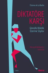 Diktatöre Karşı - Gönüllü Kölelik Üzerine Söylev