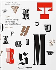 Type. A Visual History of Typefaces & Graphic Styles