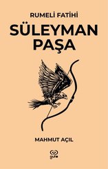 Süleyman Paşa - Rumeli Fatihi