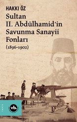 Sultan 2. Abdülhamid'in Savunma Sanayii Fonları 1896-1902