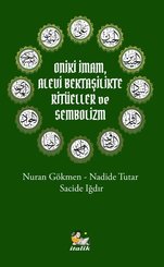 Oniki İmam Alevi Bektaşilikte Ritüeller ve Sembolizm