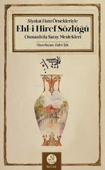Siyakat Hattı Örnekleriyle Ehl-i Hiref Sözlüğü;Osmanlıda Saray
