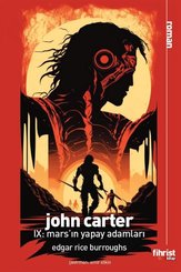 John Carter 9: Mars'ın Yapay Adamları