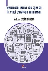 Davranışsal Maliye Yaklaşımları İle Vergi Uyumunun Artırılması