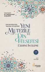 Yeni Mutezile ve Din Felsefesi Üzerine İnceleme 1.Cilt