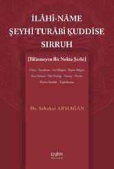 İlahi-Name Şeyhi Turabi Kuddise Sırruh - Bilinmeyen Bir Nokta Şerhi