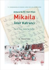 Ankara'da Bir Kürt Köyü Mikaila - İnler Katrancı