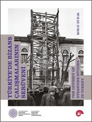 Türkiye'de Bizans Çalışmalarının Serüveni