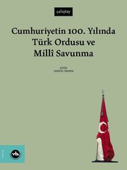 Cumhuriyetin 100. Yılında Türk Ordusu ve Milli Savunma
