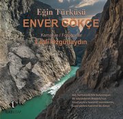 Eğin Türküsü - Enver Gökçe - Kemaliye - Fotoğraflar