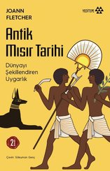 Antik Mısır Tarihi - Dünyayı Değiştiren Uygarlık