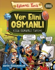 Ver Elini Osmanlı – Kısa Osmanlı Tarihi – Eğlenceli Tarih doğrulanmış Türkçe kitap kapağı