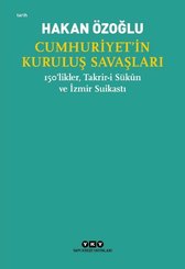 Cumhuriyet'in Kuruluş Savaşları - 150'likler Takrir-i Sükun ve İzmir Suikastı
