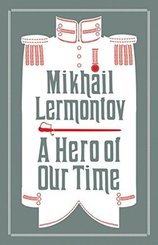 A Hero of Our Time : Newly Translated and Annotated (Alma Classics Evergreens)