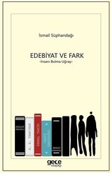 Edebiyat ve Fark - İnsanı Bulma Uğraşı