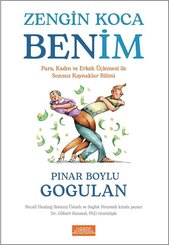 Zengin Koca Benim - Para Kadın ve Erkek Üçlemesi İle Sonsuz Kaynaklar Bilimi