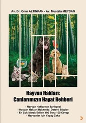 Hayvan Hakları: Canlarımızın Hayat Rehberi