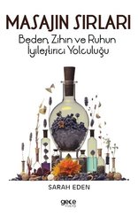 Masajın Sırları - Beden Zihin ve Ruhun İyileştirici Yolculuğu