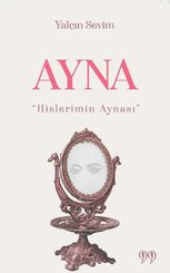 Ayna-Hislerimin Aynası