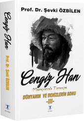 Cengiz Han 3: Mançuryalı Timuçin - Dünyanın ve Denizlerin Sonu