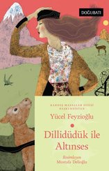 Dillidüdük İle Altınses - Başkurdistan Masalları