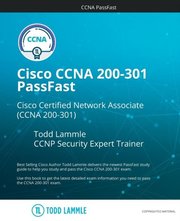 Cisco CCNA 200-301 PassFast (Todd Lammle Authorized Study Guides)