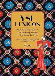 YSL LEXICON : An ABC of the Fashion Life and Inspirations of Yves Saint Laurent