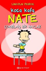 Koca Kafa Nate Çokbilmiş Bir Haylaz