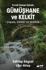Evvel Zaman İçinde Gümüşhane ve Kelkit - Yaşam Kültür ve Mutfak