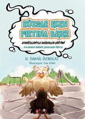 Rüzgar Eken Fırtına Biçer - Atasözleriyle Değerler Eğitimi